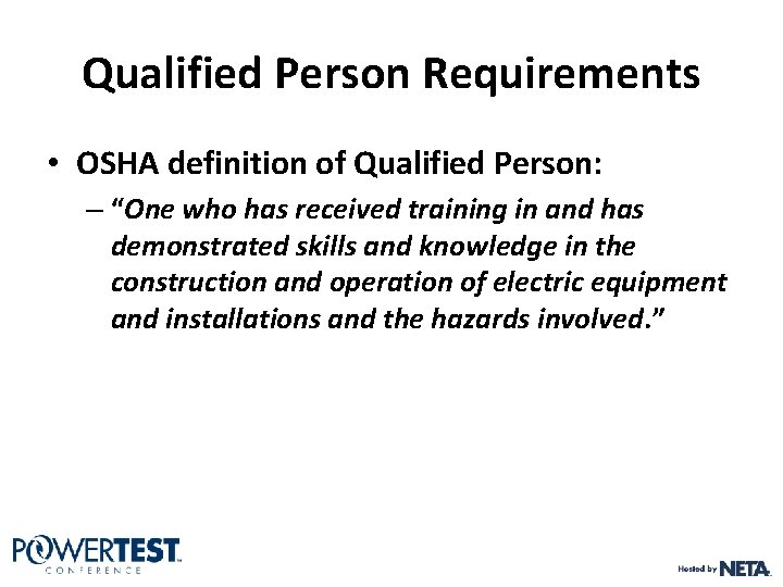 Qualified Person Requirements • OSHA definition of Qualified Person: – “One who has received Qualified Person Requirements • OSHA definition of Qualified Person: – “One who has received