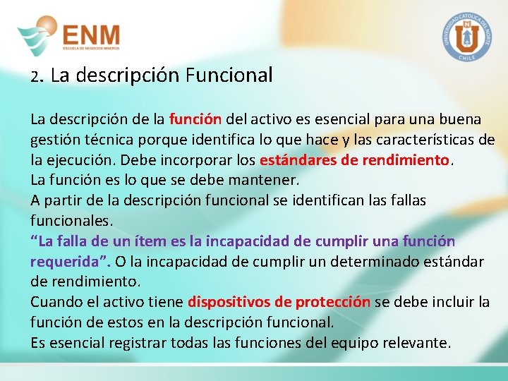 2. La descripción Funcional La descripción de la función del activo es esencial para