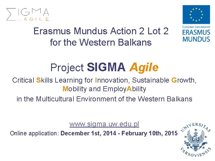 Erasmus Mundus Action 2 Lot 2 for the Western Balkans Project SIGMA Agile Critical