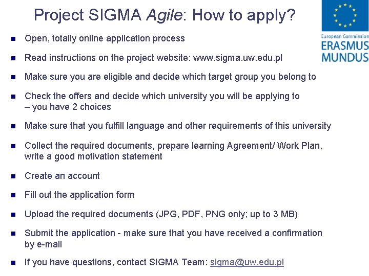 Project SIGMA Agile: How to apply? n Open, totally online application process n Read