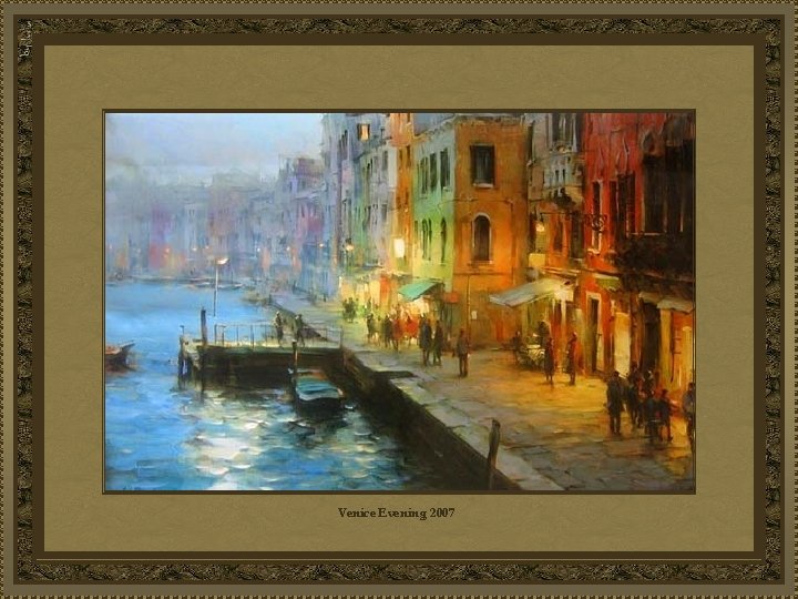 Venice Evening, 2007 