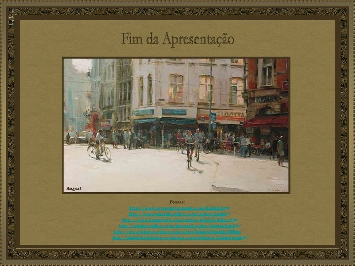 August Fontes: http: //www. artcountrycanada. com/danish. htm http: //www. piersidegallery. com/artists/danish/ http: //www. kennebeck.