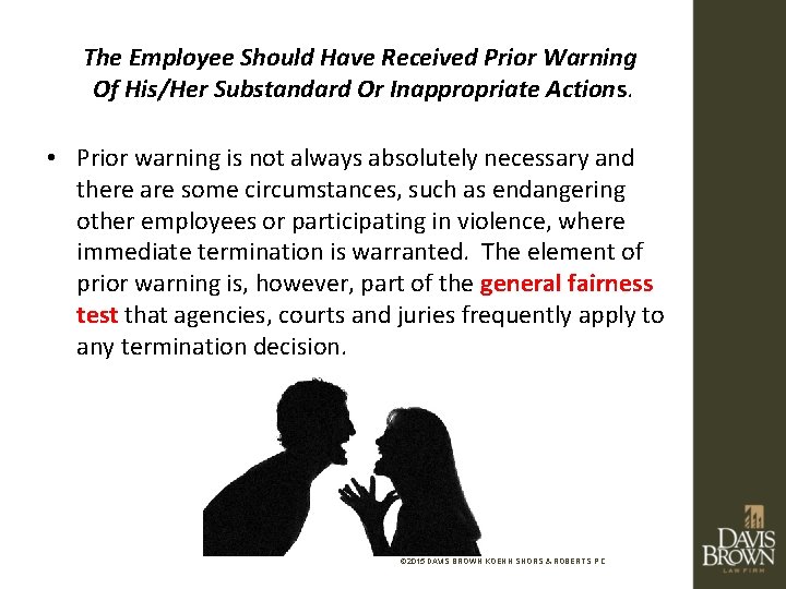 The Employee Should Have Received Prior Warning Of His/Her Substandard Or Inappropriate Actions. •