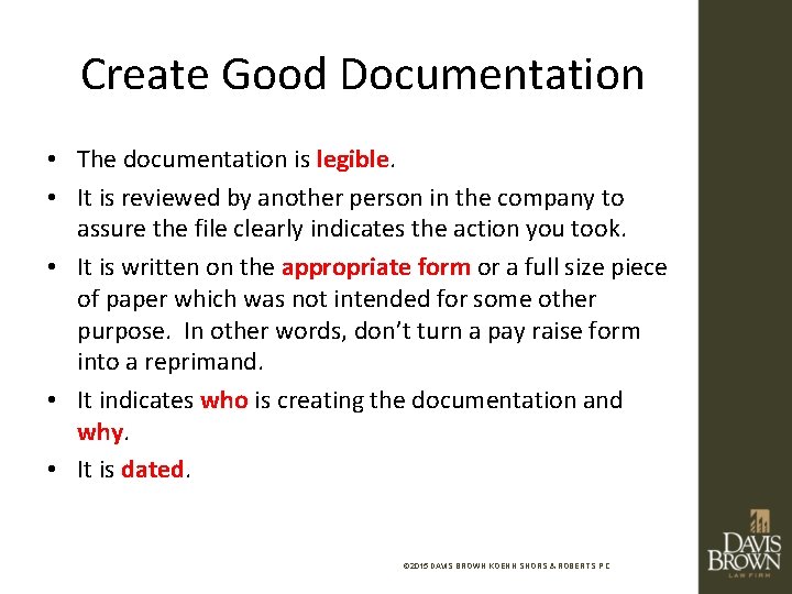 Create Good Documentation • The documentation is legible. • It is reviewed by another