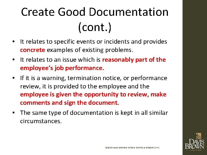 Create Good Documentation (cont. ) • It relates to specific events or incidents and