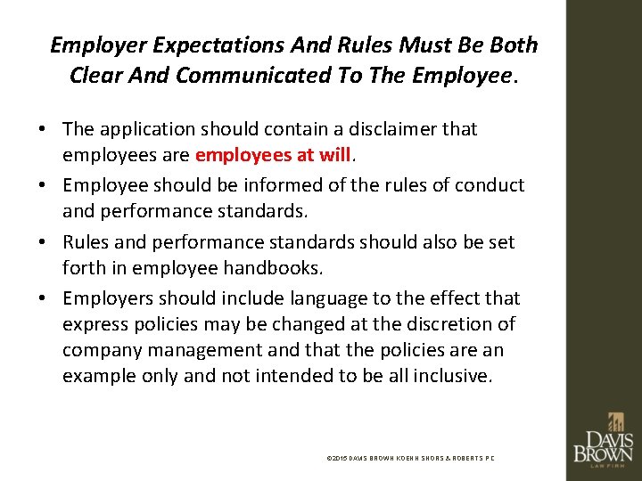 Employer Expectations And Rules Must Be Both Clear And Communicated To The Employee. •