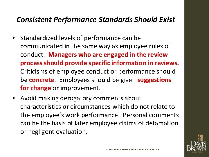 Consistent Performance Standards Should Exist • Standardized levels of performance can be communicated in