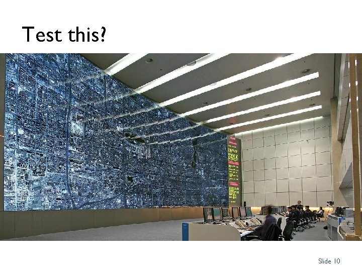 Test this? Slide 10 