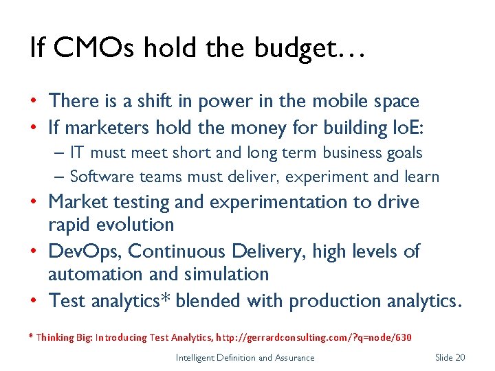If CMOs hold the budget… • There is a shift in power in the