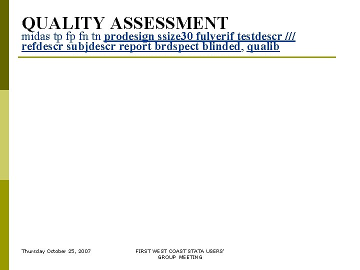 QUALITY ASSESSMENT midas tp fp fn tn prodesign ssize 30 fulverif testdescr /// refdescr QUALITY ASSESSMENT midas tp fp fn tn prodesign ssize 30 fulverif testdescr /// refdescr