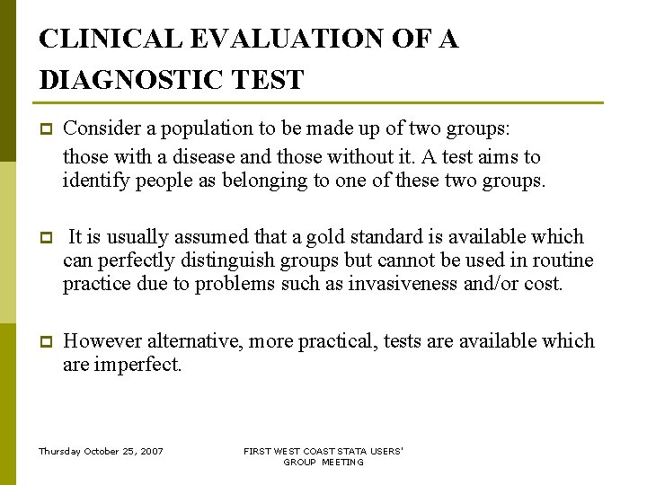 CLINICAL EVALUATION OF A DIAGNOSTIC TEST p Consider a population to be made up CLINICAL EVALUATION OF A DIAGNOSTIC TEST p Consider a population to be made up