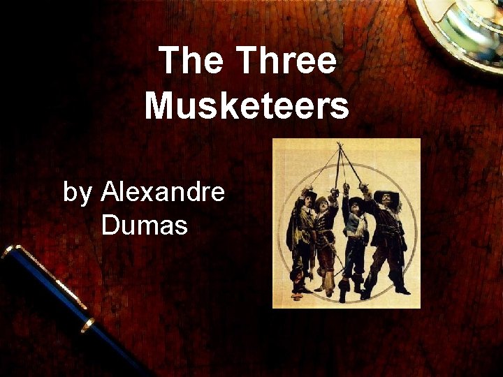 The Three Musketeers by Alexandre Dumas 