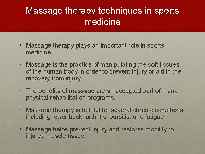 Massage therapy techniques in sports medicine • Massage therapy plays an important role in