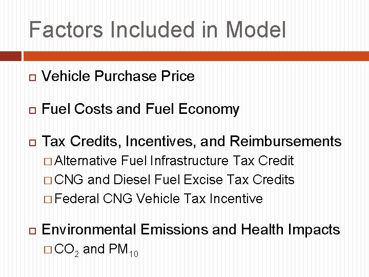 Factors Included in Model Vehicle Purchase Price Fuel Costs and Fuel Economy Tax Credits,