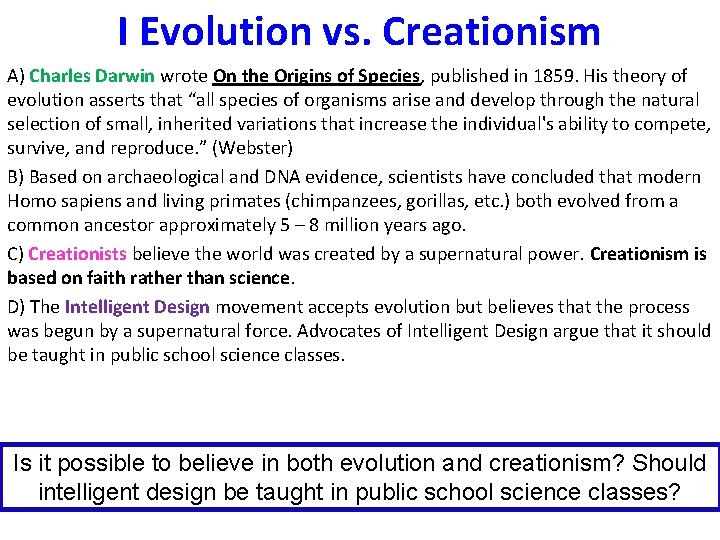 I Evolution vs. Creationism A) Charles Darwin wrote On the Origins of Species, published I Evolution vs. Creationism A) Charles Darwin wrote On the Origins of Species, published