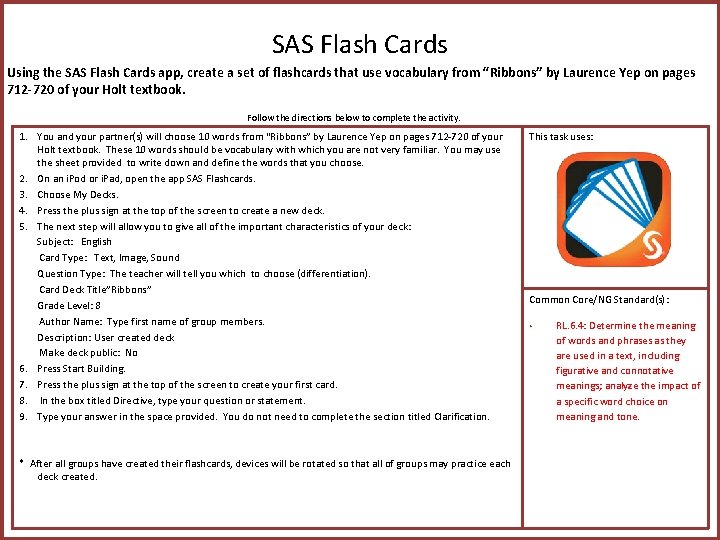 SAS Flash Cards Using the SAS Flash Cards app, create a set of flashcards