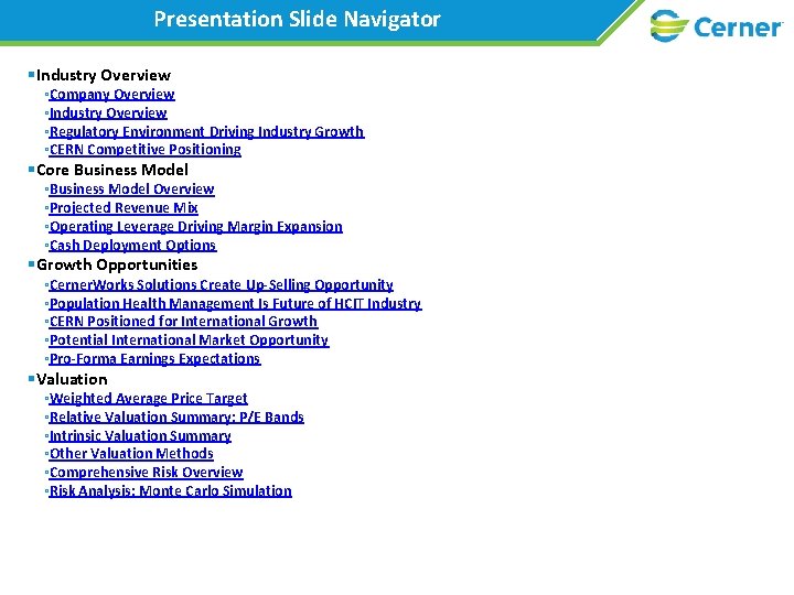 Presentation Slide Navigator §Industry Overview ▫Company Overview ▫Industry Overview ▫Regulatory Environment Driving Industry Growth