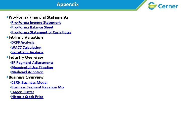Appendix §Pro-Forma Financial Statements ▫Pro-Forma Income Statement ▫Pro-Forma Balance Sheet ▫Pro-Forma Statement of Cash