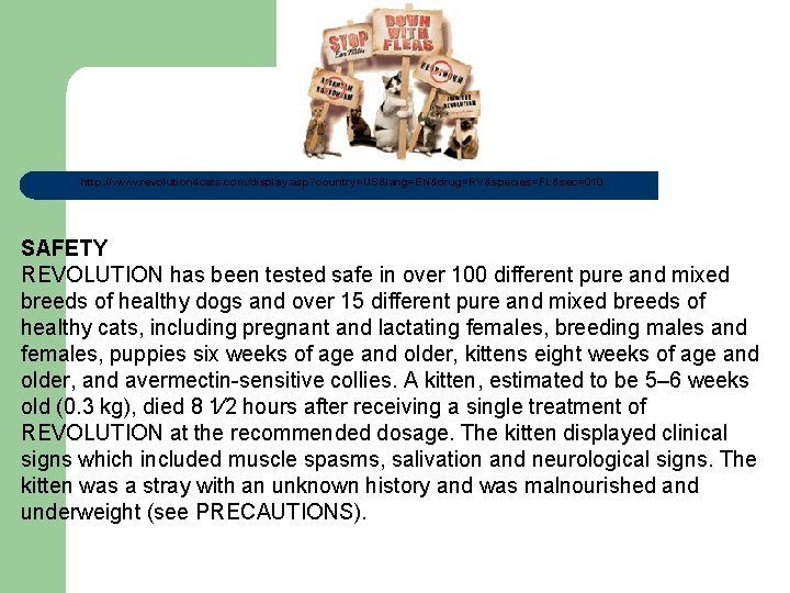 http: //www. revolution 4 cats. com/display. asp? country=US&lang=EN&drug=RV&species=FL&sec=010 SAFETY REVOLUTION has been tested safe