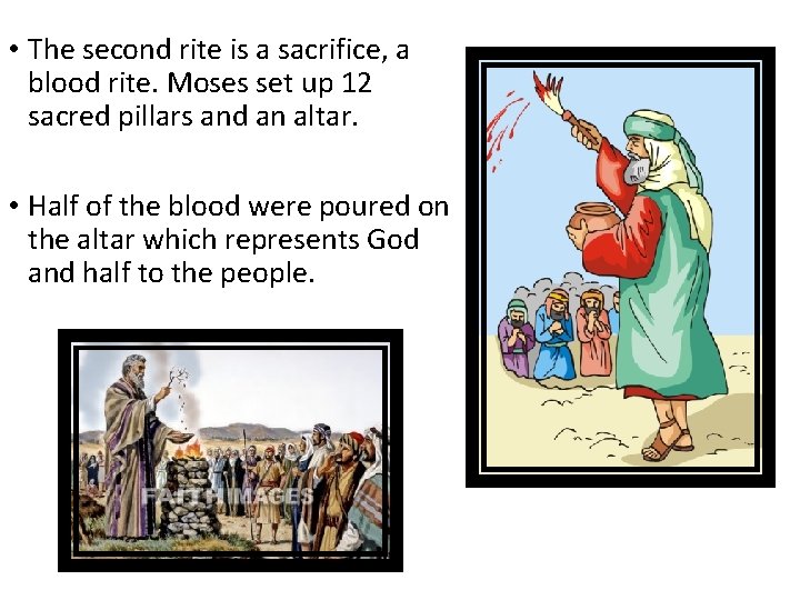 • The second rite is a sacrifice, a blood rite. Moses set up • The second rite is a sacrifice, a blood rite. Moses set up