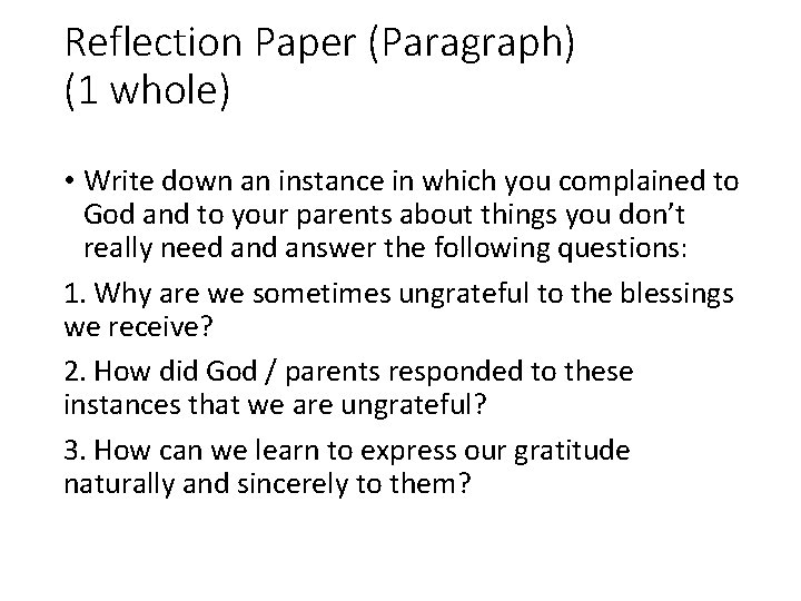 Reflection Paper (Paragraph) (1 whole) • Write down an instance in which you complained Reflection Paper (Paragraph) (1 whole) • Write down an instance in which you complained