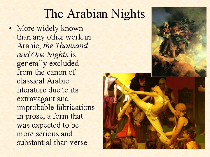 The Arabian Nights • More widely known than any other work in Arabic, the