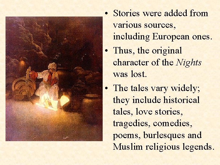  • Stories were added from various sources, including European ones. • Thus, the