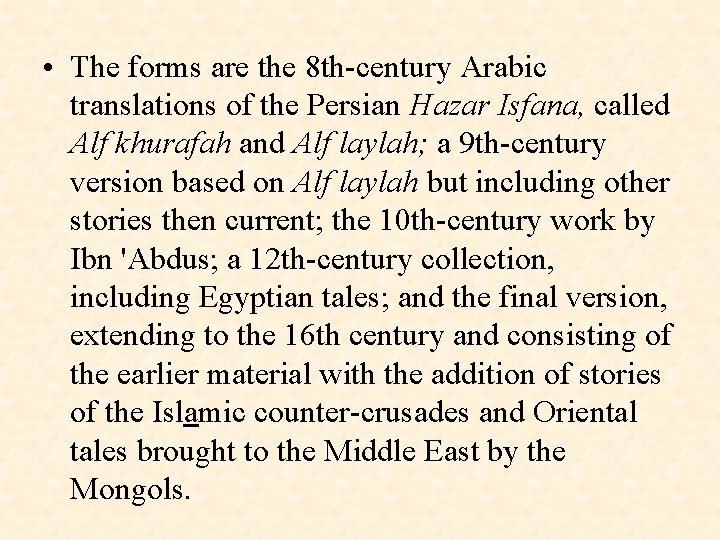  • The forms are the 8 th-century Arabic translations of the Persian Hazar
