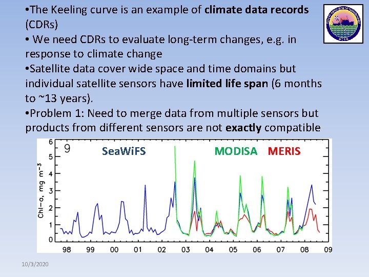  • The Keeling curve is an example of climate data records (CDRs) •