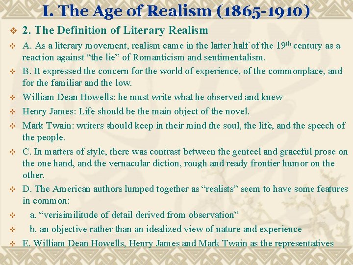 I. The Age of Realism (1865 -1910) v 2. The Definition of Literary Realism