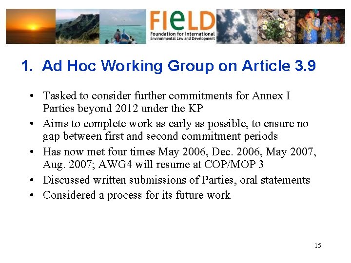 1. Ad Hoc Working Group on Article 3. 9 • Tasked to consider further