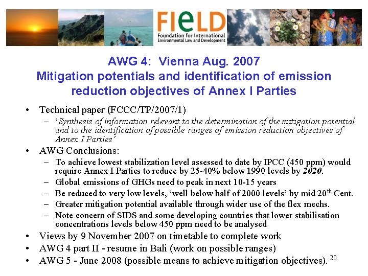 AWG 4: Vienna Aug. 2007 Mitigation potentials and identification of emission reduction objectives of