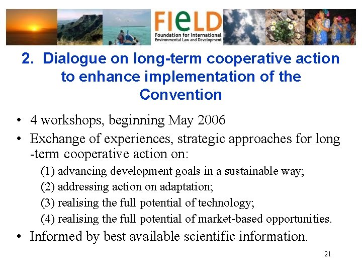 2. Dialogue on long-term cooperative action to enhance implementation of the Convention • 4