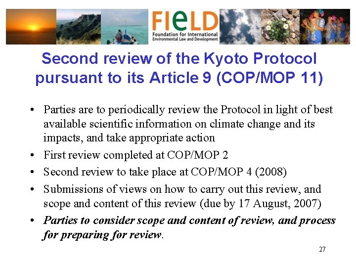 Second review of the Kyoto Protocol pursuant to its Article 9 (COP/MOP 11) •