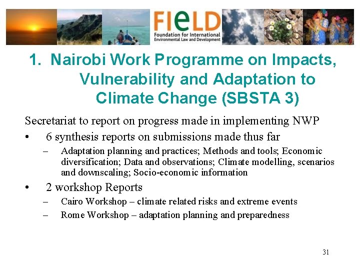 1. Nairobi Work Programme on Impacts, Vulnerability and Adaptation to Climate Change (SBSTA 3)