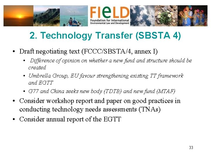 2. Technology Transfer (SBSTA 4) • Draft negotiating text (FCCC/SBSTA/4, annex I) • Difference