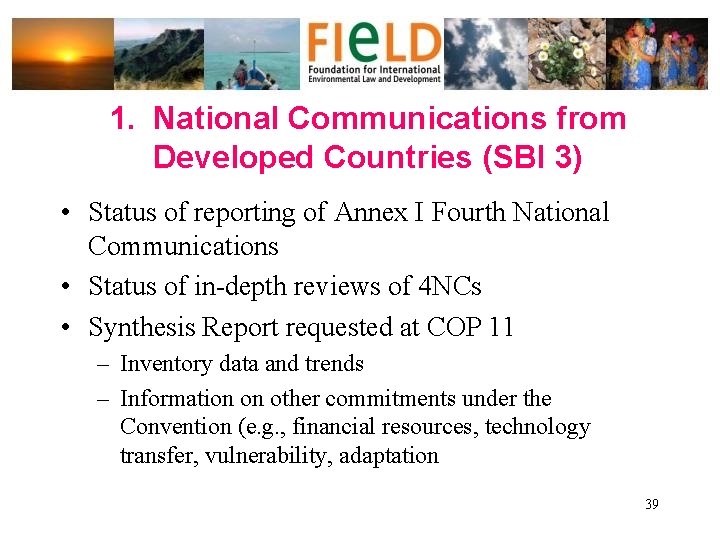1. National Communications from Developed Countries (SBI 3) • Status of reporting of Annex
