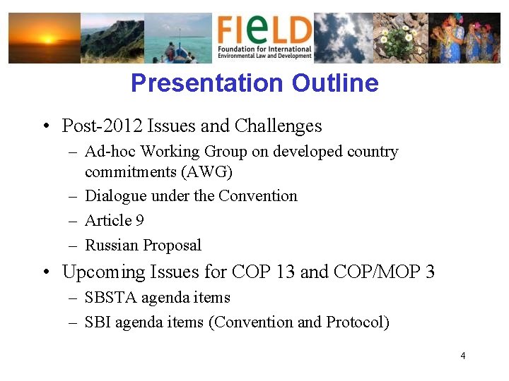 Presentation Outline • Post-2012 Issues and Challenges – Ad-hoc Working Group on developed country