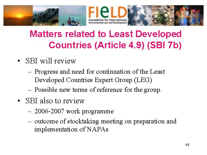 Matters related to Least Developed Countries (Article 4. 9) (SBI 7 b) • SBI