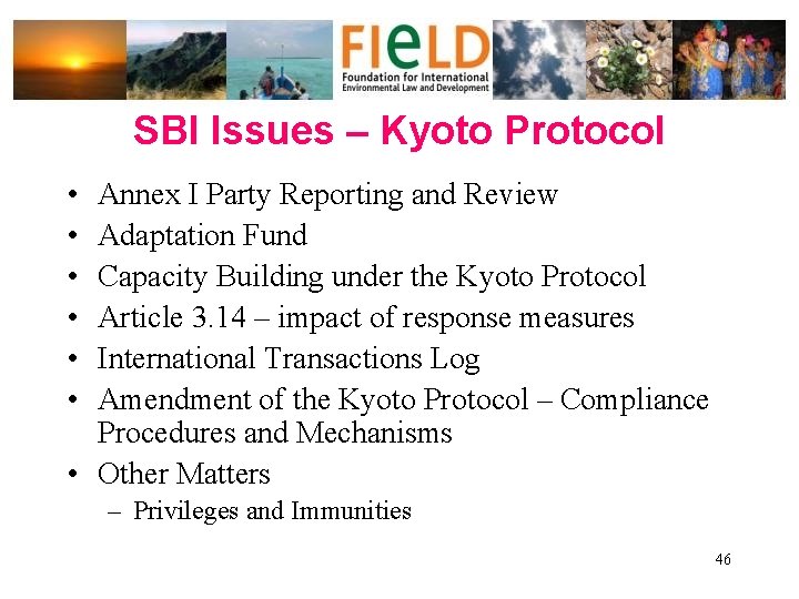 SBI Issues – Kyoto Protocol • • • Annex I Party Reporting and Review