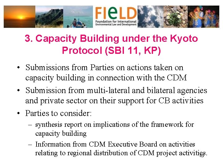 3. Capacity Building under the Kyoto Protocol (SBI 11, KP) • Submissions from Parties