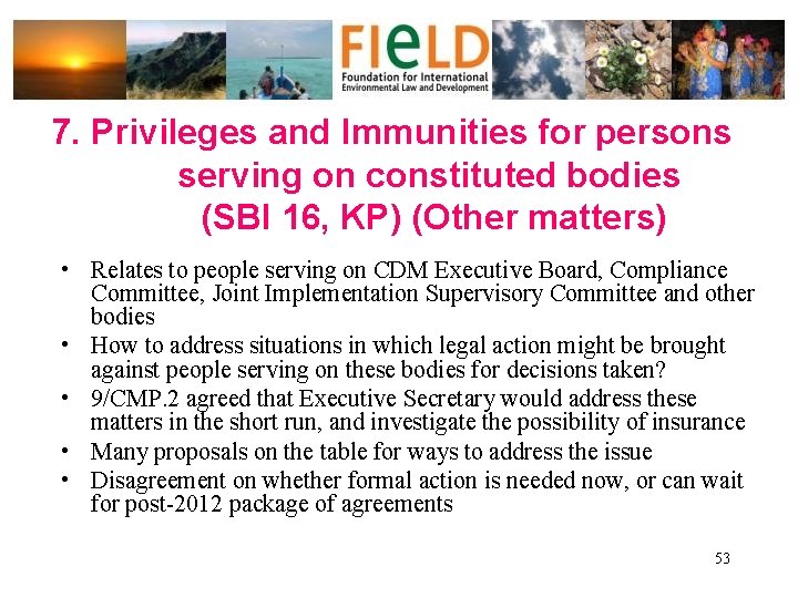 7. Privileges and Immunities for persons serving on constituted bodies (SBI 16, KP) (Other