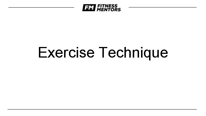 Exercise Technique 