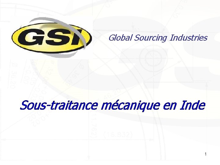 Global Sourcing Industries Sous-traitance mécanique en Inde 1 