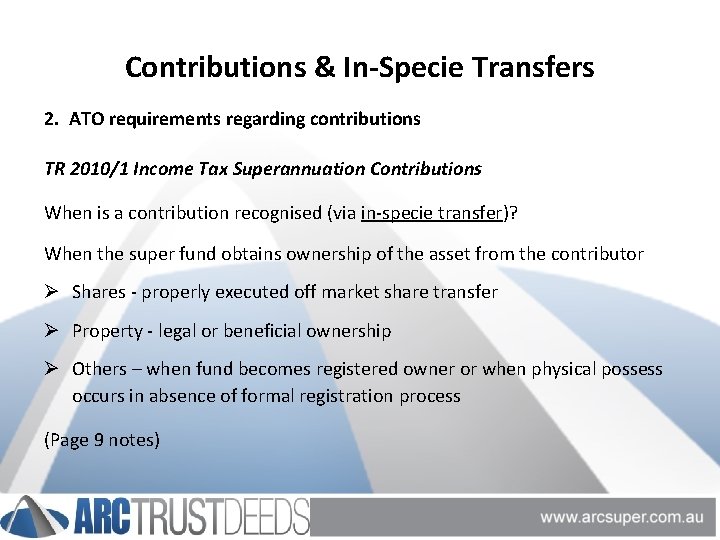 Contributions & In-Specie Transfers 2. ATO requirements regarding contributions TR 2010/1 Income Tax Superannuation
