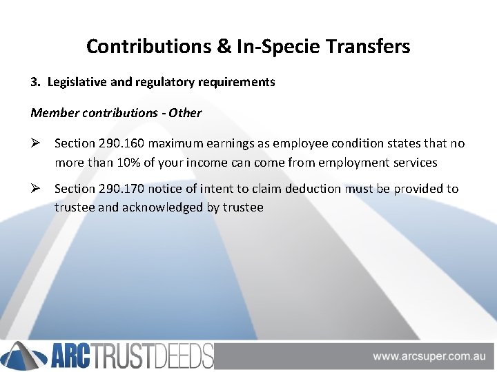 Contributions & In-Specie Transfers 3. Legislative and regulatory requirements Member contributions - Other Ø
