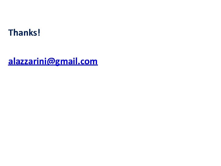 Thanks! alazzarini@gmail. com 