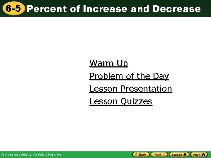 6 -5 Percent of Increase and Decrease Warm Up Problem of the Day Lesson 6 -5 Percent of Increase and Decrease Warm Up Problem of the Day Lesson