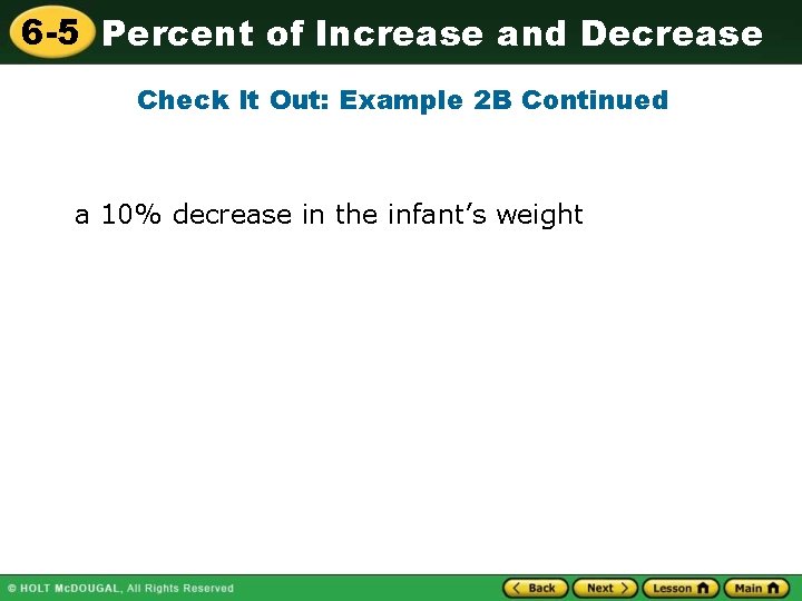 6 -5 Percent of Increase and Decrease Check It Out: Example 2 B Continued 6 -5 Percent of Increase and Decrease Check It Out: Example 2 B Continued