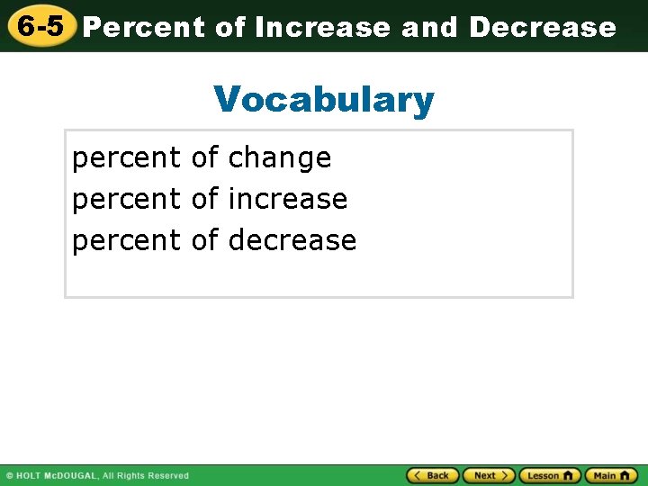 6 -5 Percent of Increase and Decrease Vocabulary percent of change percent of increase 6 -5 Percent of Increase and Decrease Vocabulary percent of change percent of increase